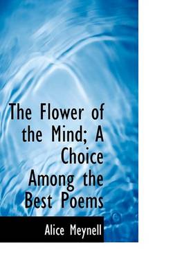 Book cover for The Flower of the Mind; A Choice Among the Best Poems