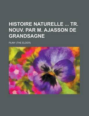 Book cover for Histoire Naturelle Tr. Nouv. Par M. Ajasson de Grandsagne