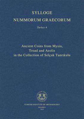 Cover of Ancient Coins from Mysia, Troad and Aeolis in the Collection of Selcuk Tanrikulu