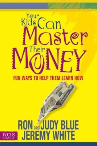 Cover of Your Kids Can Master Their Money