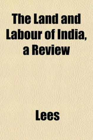 Cover of The Land and Labour of India, a Review