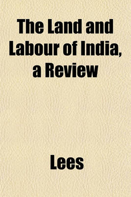 Book cover for The Land and Labour of India, a Review