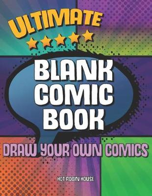 Book cover for Ultimate Blank Comic Book Draw Your Own Comic