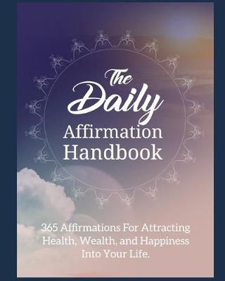 Book cover for The Daily Affirmation Handbook