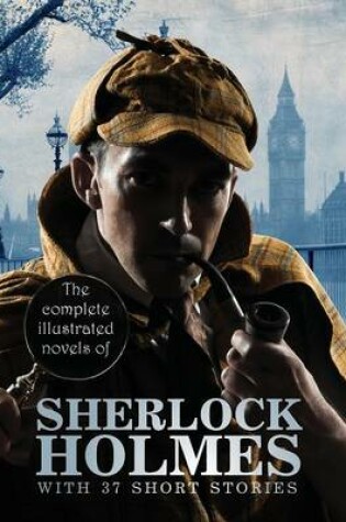 Cover of The Complete Illustrated Novels of Sherlock Holmes