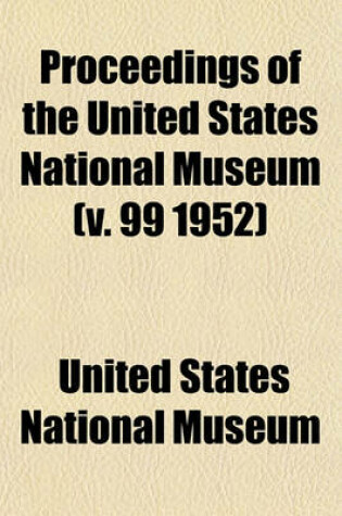 Cover of Proceedings of the United States National Museum (V. 99 1952)