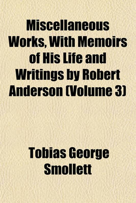 Book cover for Miscellaneous Works, with Memoirs of His Life and Writings by Robert Anderson (Volume 3)