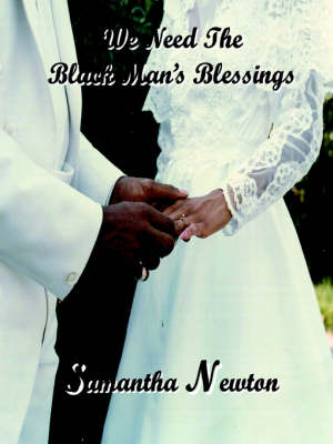 Book cover for We Need the Black Man's Blessings