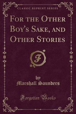 Book cover for For the Other Boy's Sake, and Other Stories (Classic Reprint)