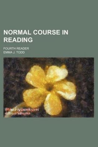 Cover of Normal Course in Reading; Fourth Reader