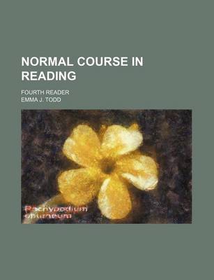 Book cover for Normal Course in Reading; Fourth Reader