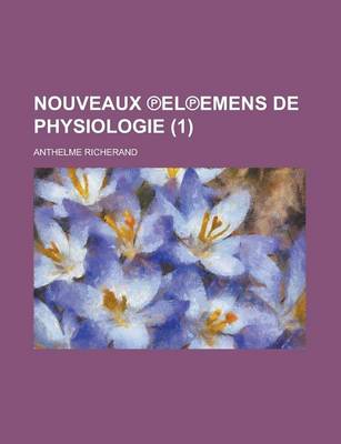 Book cover for Nouveaux El Emens de Physiologie (1)