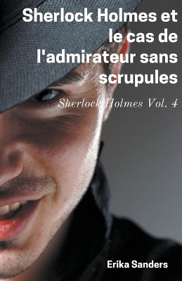 Cover of Sherlock Holmes et le Cas de L'admirateur Sans Scrupules