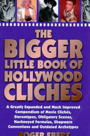Cover of The Bigger Little Book of Hollywood Clichaes
