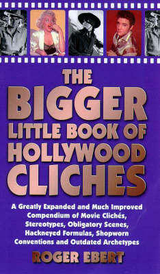 Book cover for The Bigger Little Book of Hollywood Clichaes