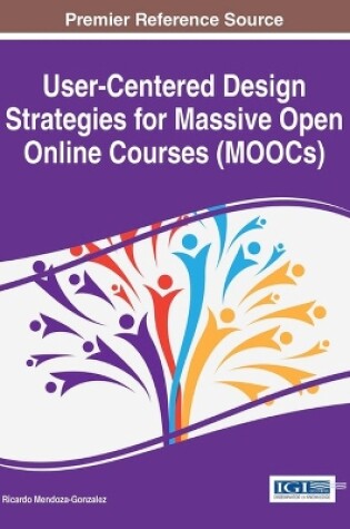 Cover of User-Centered Design Strategies for Massive Open Online Courses (MOOCs)