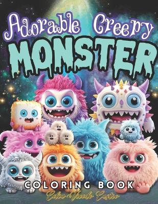 Book cover for Adorable Creepy Monsters Coloring Book