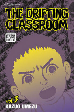 Cover of The Drifting Classroom, Vol. 3