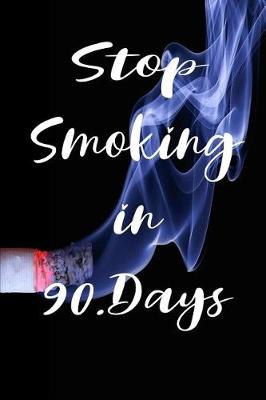 Book cover for Stop Smoking in 90.Days