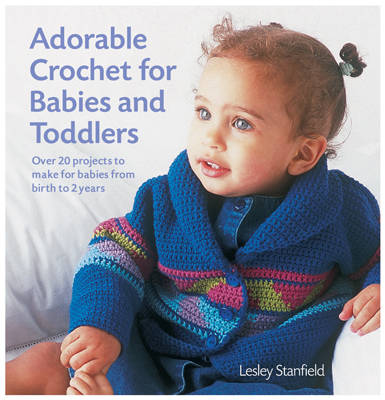 Book cover for Adorable Crochet For Babies and Toddlers