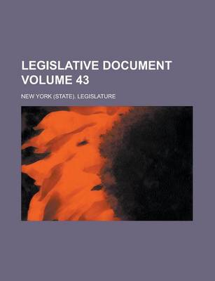 Book cover for Legislative Document Volume 43