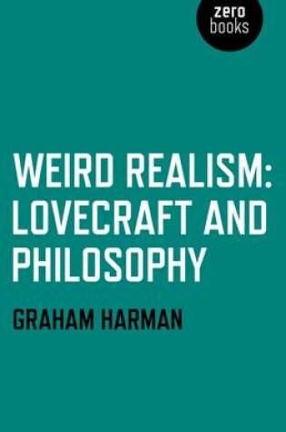 Cover of Weird Realism - Lovecraft and Philosophy
