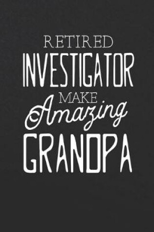 Cover of Retired Investigator Make Amazing Grandpa