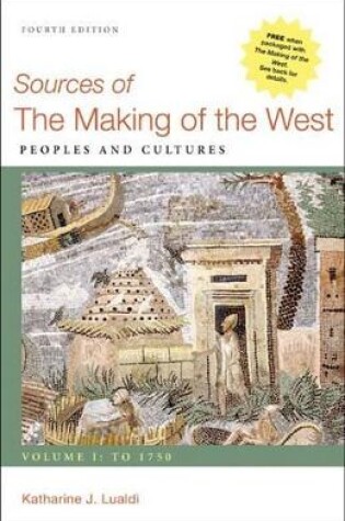 Cover of Sources of the Making of the West, Volume I: To 1750