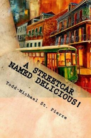 Cover of A Streetcar Named Delicious