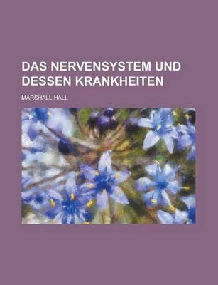 Book cover for Das Nervensystem Und Dessen Krankheiten