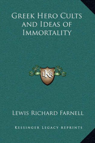 Cover of Greek Hero Cults and Ideas of Immortality