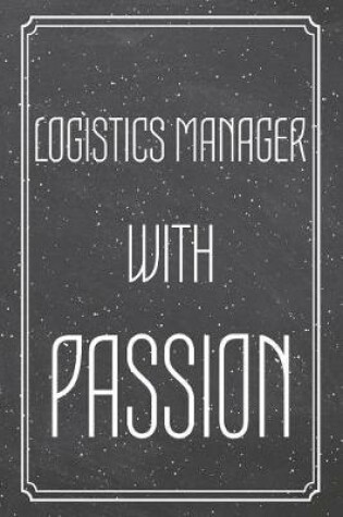 Cover of Logistics Manager With Passion