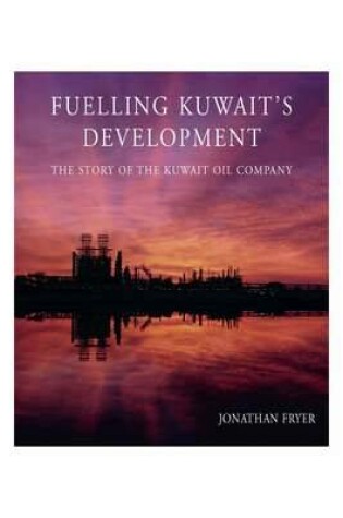 Cover of Fuelling Kuwait's Development