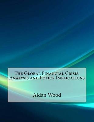 Book cover for The Global Financial Crisis
