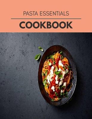 Book cover for Pasta Essentials Cookbook