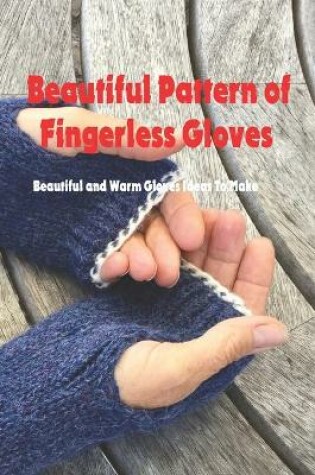 Cover of Beautiful Pattern of Fingerless Gloves