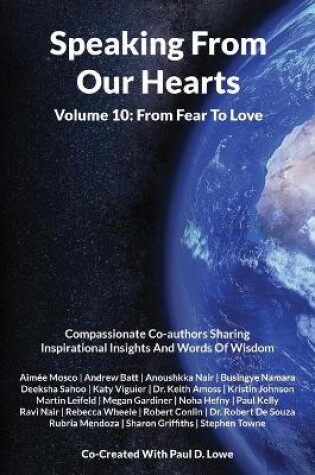Cover of Speaking From Our Hearts Volume 10 - From Fear To Love