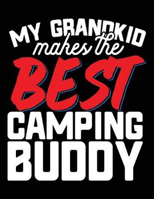 Book cover for My Grandkids Make The Best Camping Buddy