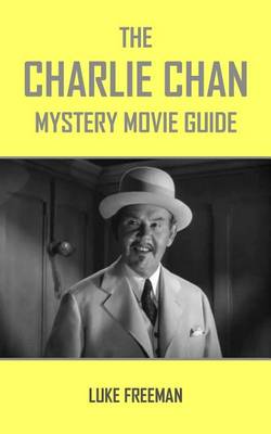 Book cover for The Charlie Chan Mystery Movie Guide