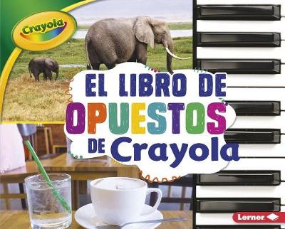 Book cover for El Libro de Comparar Tamanos de Crayola (R) (the Crayola (R) Comparing Sizes Book)