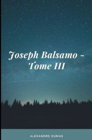 Cover of Joseph Balsamo - Tome III Illustree