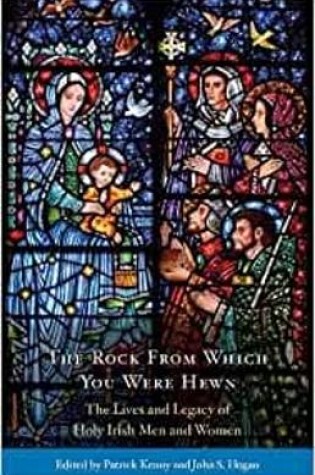 Cover of The Rock from Which You Were Hewn