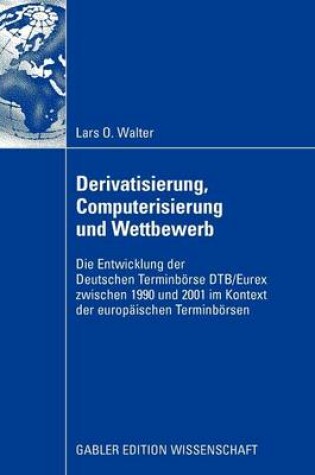 Cover of Derivatisierung, Computerisierung und Wettbewerb