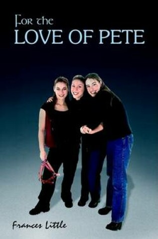 Cover of For the Love of Pete