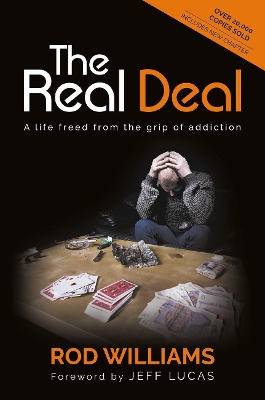 Book cover for The Real Deal: A Life Freed from the Grip of Addiction
