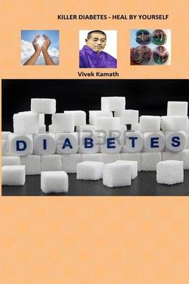 Book cover for Killer Diabetes - Heal By Yourself