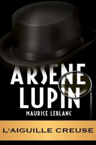 Cover of Arsene Lupin - L'aiguille Creuse