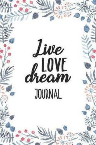 Cover of Live, Love, Dream Journal