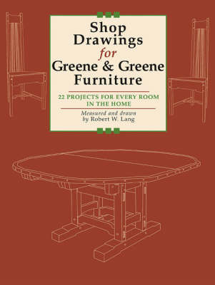 Book cover for Shop Drawings for Greene and Greene Furniture