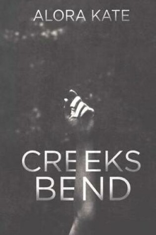 Cover of Creeks Bend